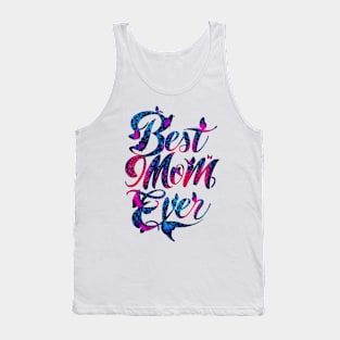 Best Mom Ever Happy Mothers day Tank Top